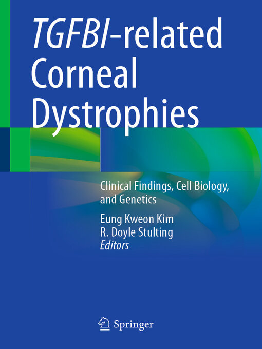 Title details for TGFBI-related Corneal Dystrophies by Eung Kweon Kim - Available